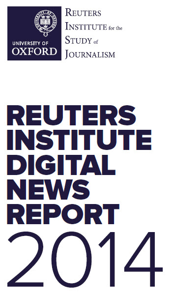 Reuters Institute Digital News Report 2014
